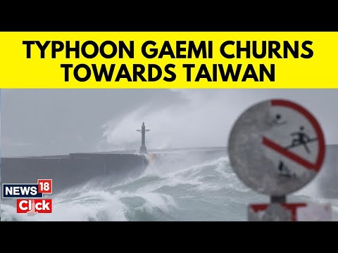 Typhoon Gaemi Update | Taiwan Grounds Flights As It Braces For Strong Storm To Make Landfall | N18G