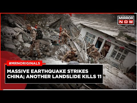 China Earthquake: 7.1 Earthquakes Hits China; Another Landslide Kills 11 People | English News